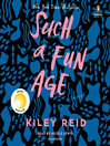 Such a fun age : a novel